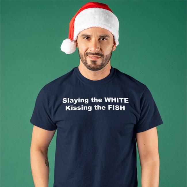 Funny Slaying The White Kissing The Fish Shirt