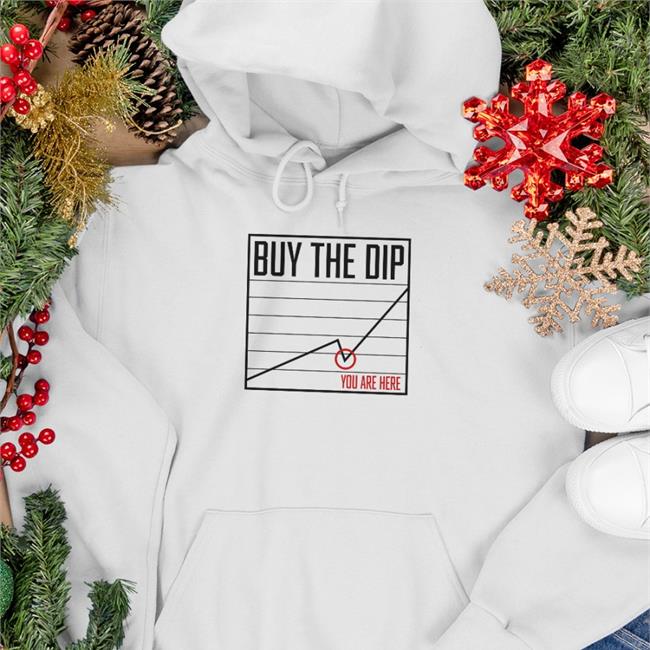 Bitcoin Buy The Dip You Are Here T Shirts