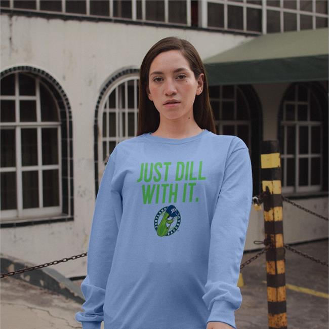 Just Dill With It Long Sleeve Tee Shirt Pickles Shop Pickles Baseball Just Dill With It Shirts