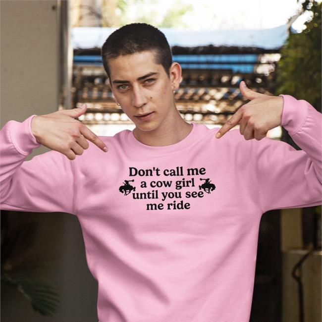 Strangethrift Don't Call Me A Cow Girl Until You See Me Ride Shirt