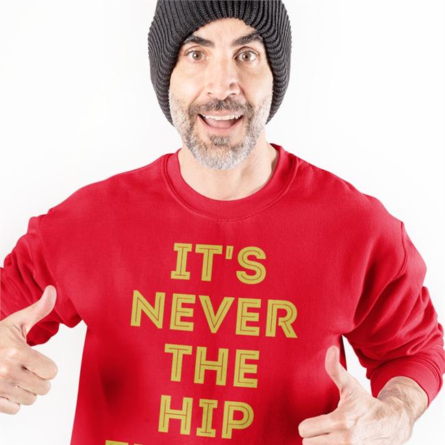 Awesomephysio It's Never The Hip Flexor Tee Shirt