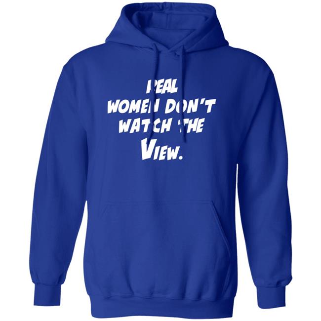 Theoriginalvandydeb4trump Real Women Don't Watch The View Shirt Theoriginalvandydeb4trump Real Women Don't Watch The View Shirt