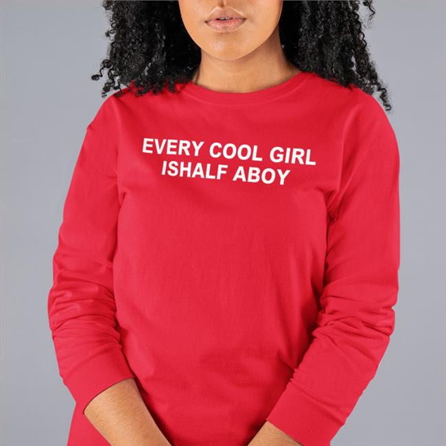 Poorly Translated Shirts Every Cool Girl Ishalf Aboy Hoodie