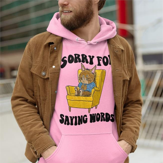 Justinsartstore Sorry For Saying Words Shirt