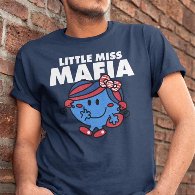 26 Shirts Merch Bills Mafia Gobills Little Miss Mafia Shirt 26 Shirts Little Miss Mafia Shirt