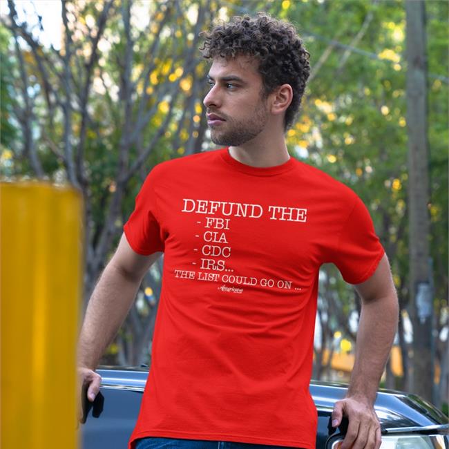 Americana By Danielle Defund The Fbi, Cia, Cdc, Irs…The List Could Go On Shirt