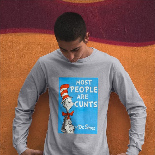 Shirts That Go Hard Most People Are Cunts Tee Shirt