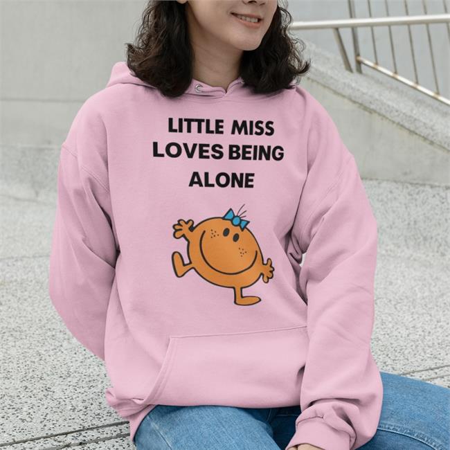 Little Miss Loves Being Alone Hoodie