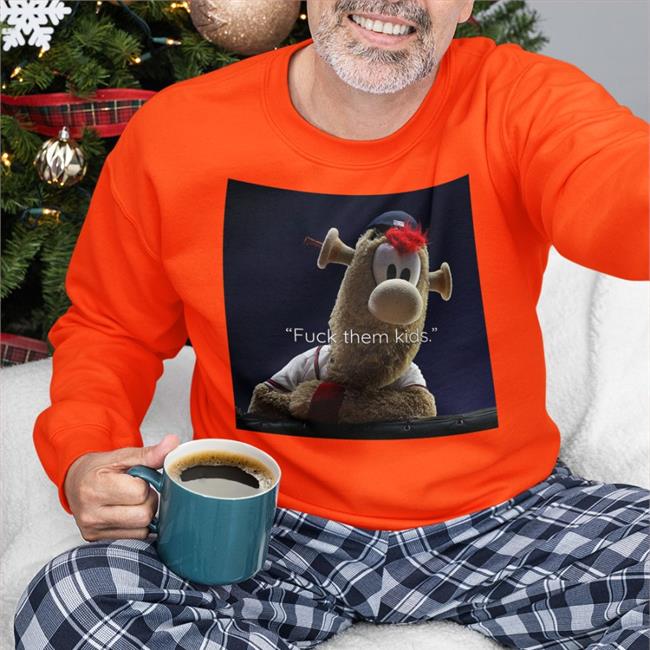 Blooper Fuck Them Kids Shirt Chuckles BlooperBraves