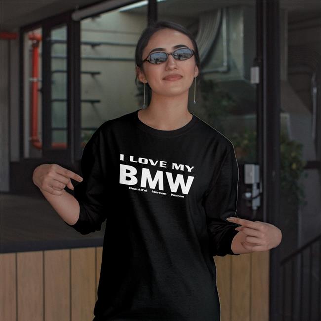 I Love My Bmw Beautiful Mormon Woman T Shirts