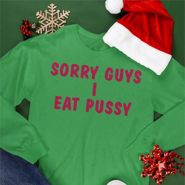 Shirts That Go Hard Sorry Guys I Eat Pussy Tee White Shirts That Go Hard Sorry Guys I Eat Pussy Shirt White
