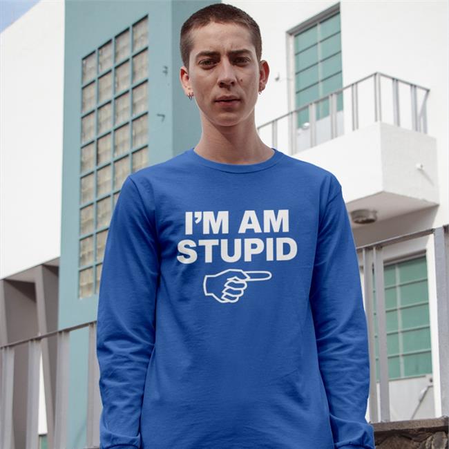 Topatoco Store Kcgreenn I'm Am Stupid Shirt
