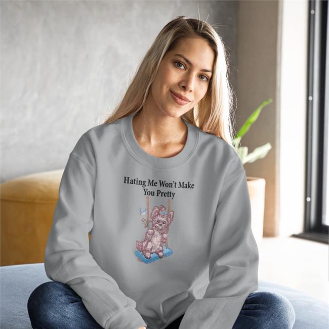 O-Mighty Store Hating Me Won't Make You Pretty Tee Shirt