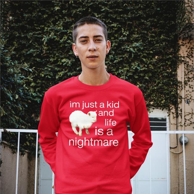 Goodshirts I'm Just A Kid And Life Is A Nightmare Shirt Sheep