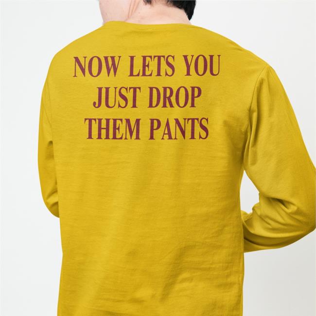 Shirts With Threatening Auras Now Lets You Just Drop Them Pants Tee