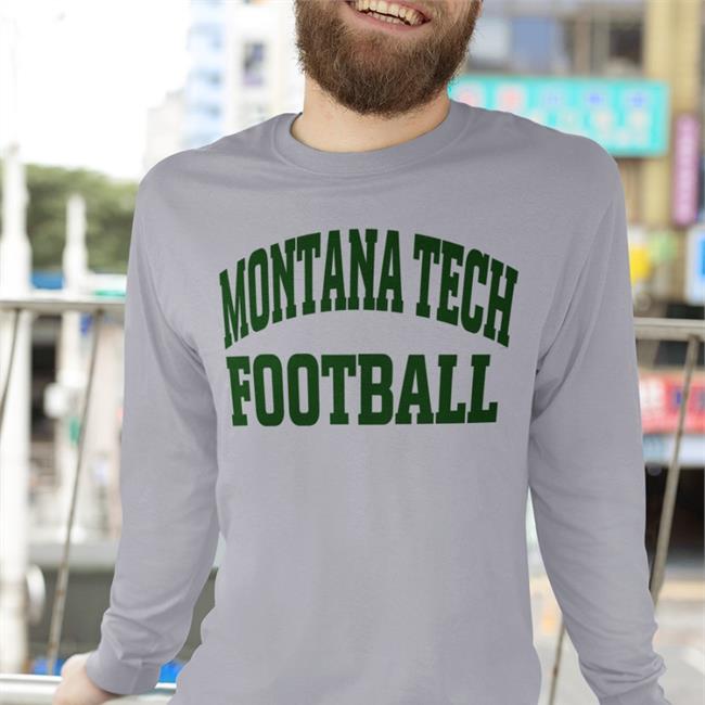 Montana Tech Football Shirt Montana Tech Football Sweatshirt Pardon My Take