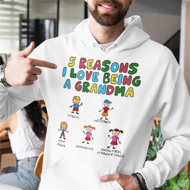 5 Reasons I Love Being A Grandma Tees