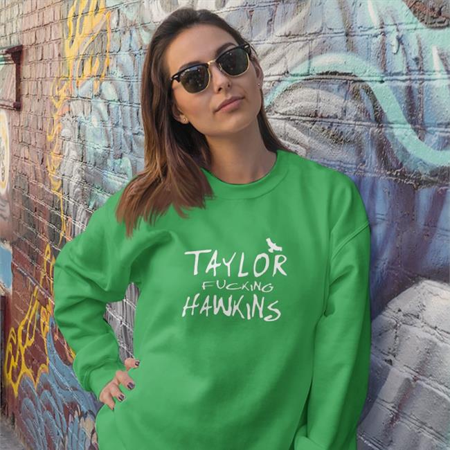 Taylor Fucking Hawkins Tee Shirt Taylor Hawkins