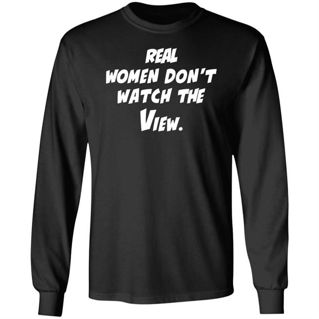 Theoriginalvandydeb4trump Real Women Don't Watch The View Shirt Theoriginalvandydeb4trump Real Women Don't Watch The View Shirt