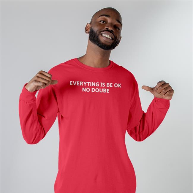 Poorly Translated Shirts Everything Is Be Ok No Doube Hoodie