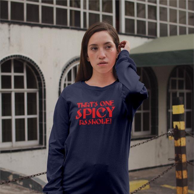 That's One Spicy Asshole Shirt Black Sir Robert Levy
