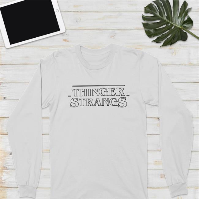 Poorly Translated Shirts Thinger Strangs Shirt