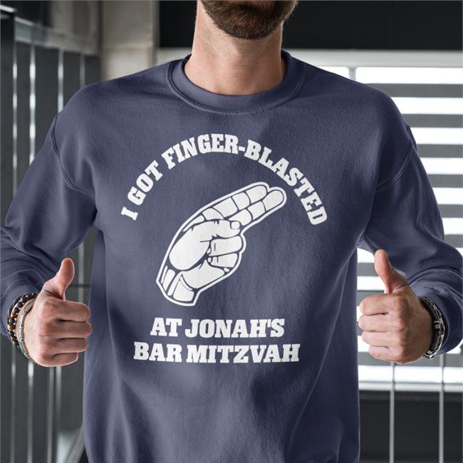 I Got Finger-Blasted At Jonah's Bar Mitzvah T Shirts