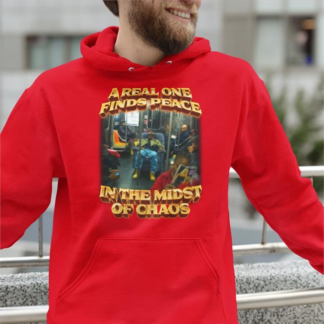 A Real One Finds Peace In The Midst Of Chaos T Shirt Swag Stimulus Merch