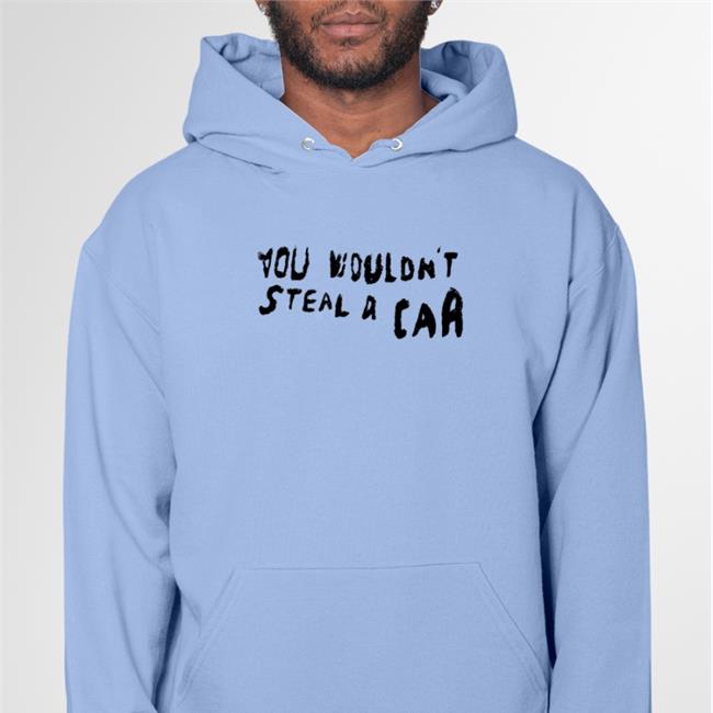 You Wouldn't Steal A Car Shirt