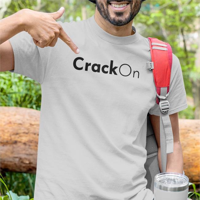 Crack On Tee Shirt