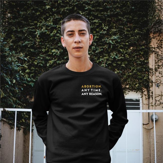 Jenniferdriver Abortion Any Time Any Reason Shirt