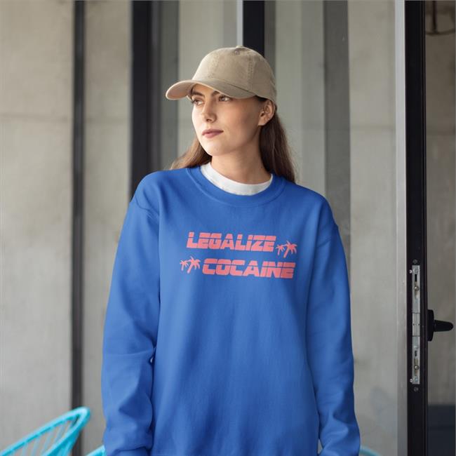 Shirtsthtgohard Shirts That Go Hard Legalize Cocaine Shirt