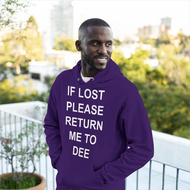 If Lost Please Return Me To Dee T Shirts