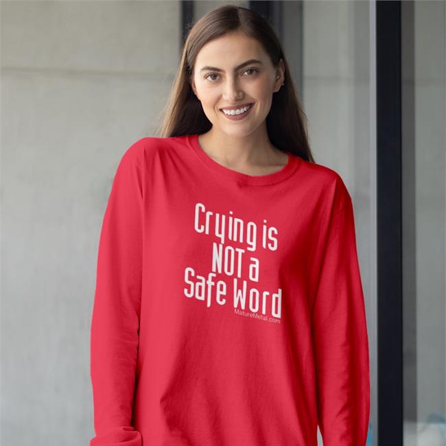 Crying Is Not A Safe Word T Shirt Shirts With Threatening Auras Crying Is Not A Safe Word Tee Shirt