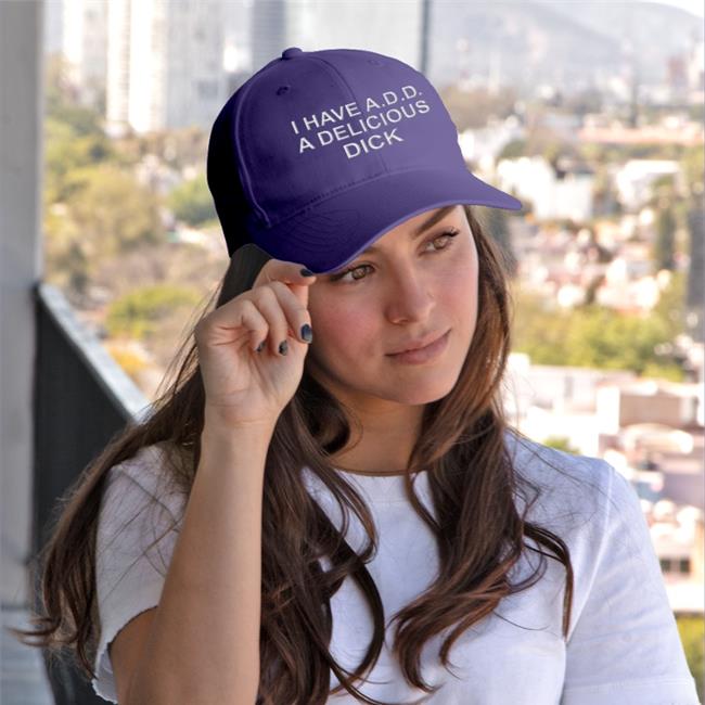 Black I Have Add A Delicious Dick Embroidered Hat Good Shirts