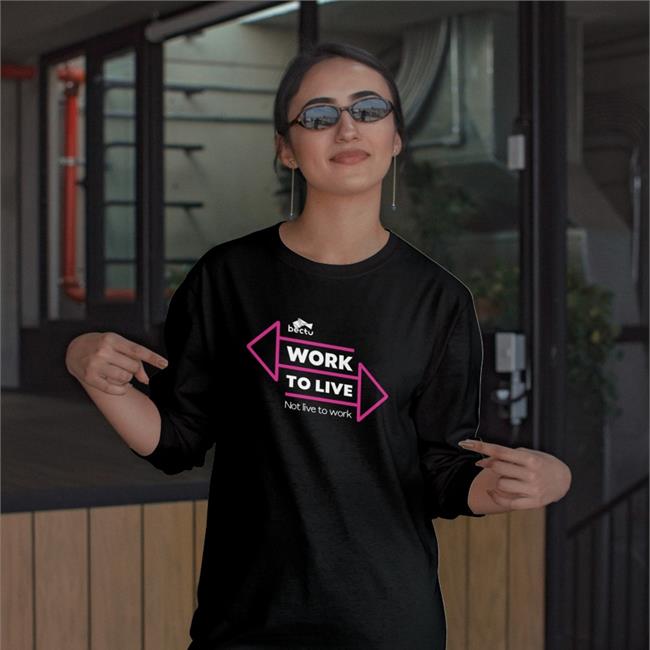 Bectu Work To Live Not Live To Work T Shirts