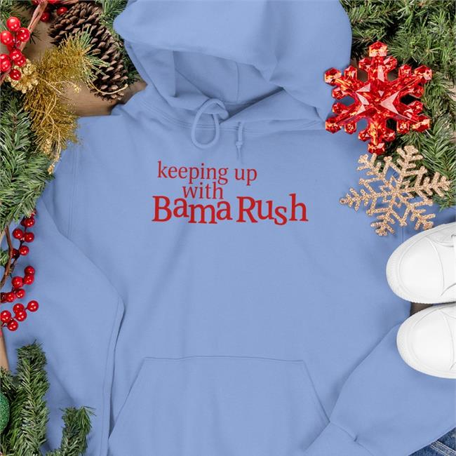 Barstoolsports Store Keeping Up With Bama Rush T Shirts