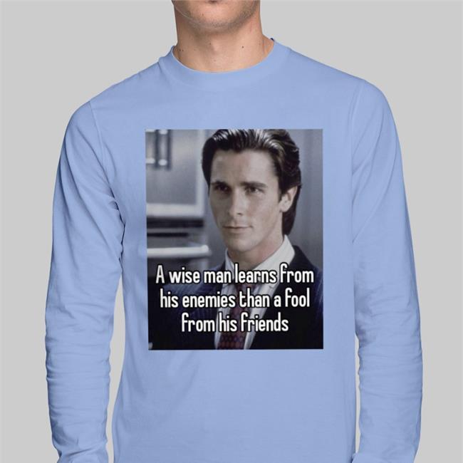 Quotes That Go Hard A Wise Man Learns From His Enemies Than A Fool From His Friends Hoodie
