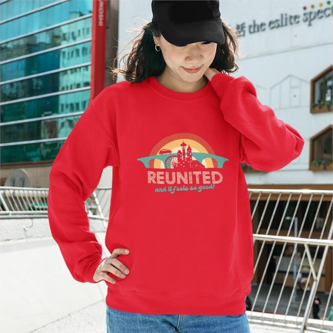 Reunited And It Feels So Good Shirts West-Seattle-Best-Seattle Store