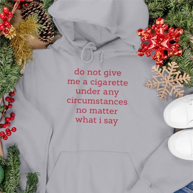 Elizabeth Handgun Do Not Give Me A Cigarette Under Any Circumstances No Matter What I Say T Shirt