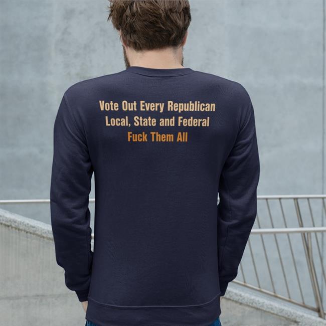 Manhattan Scott Heins Vote Out Every Republican Local State And Federal Fuck Them All Tee Shirt
