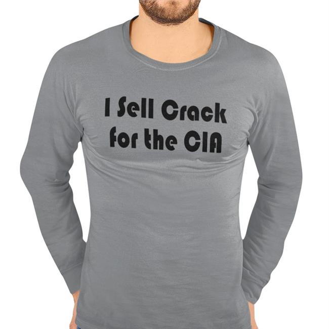 I Sell Crack For The Cia Tee Shirt