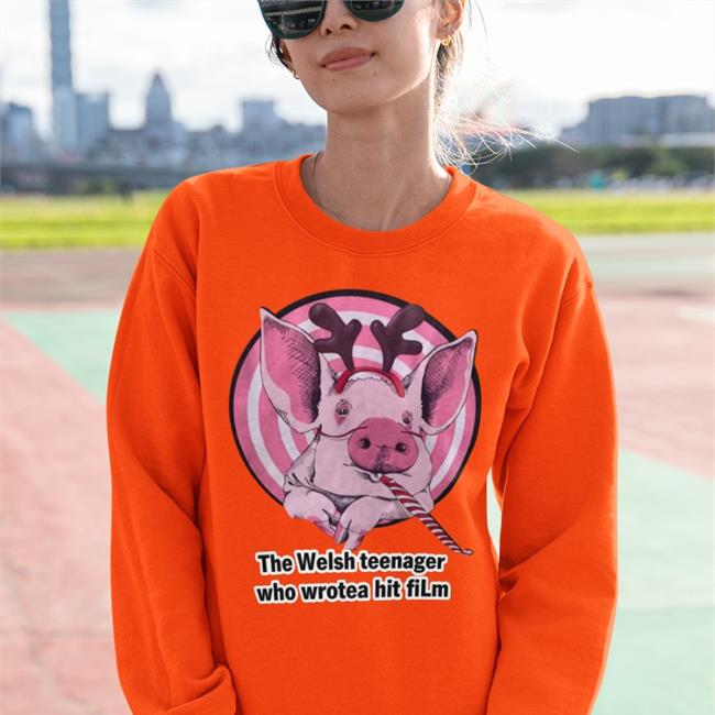 Poorly Translated Shirts The Welsh Teenager Who Wrotea Hit Film Shirt Poorly Translated Shirts The Welsh Teenager Who Wrotea Hit Film T-Shirts