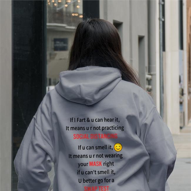 If I Fart And U Can Hear It It Means U R Not Practicing Social Distancing Tee Shirt