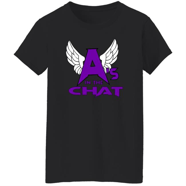 Alan Angels Prowrestlingtees A's In The Chat Shirt Alan Angels A's In The Chat Shirt Prowrestlingtees