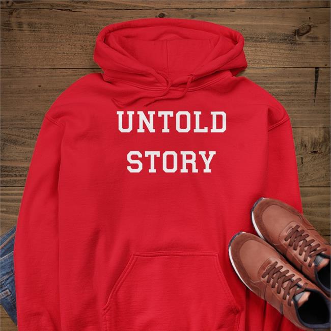 Untold Story Shirts