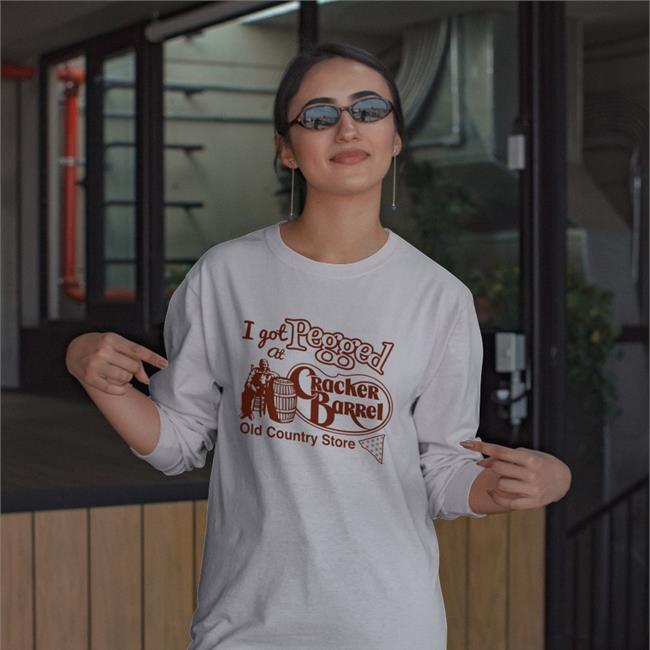 I Got At Pegged Cracker Barrel Old Country Store Shirt I Got At Pegged Cracker Barrel Old Country Store Sweatshirt