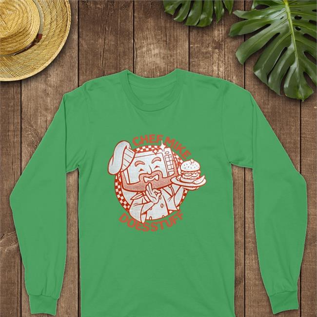 Chef Mike Does Stuff Tee Shirts Chef Mike Does Stuff Sweatshirt