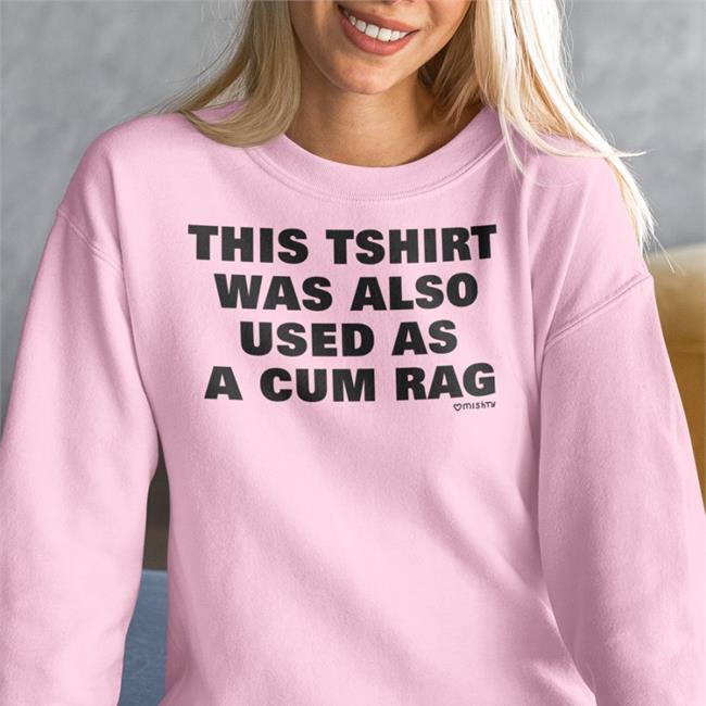 Milatequilayt This Tshirt Was Also Used As A Cum Rag Shirt Mila Tequila