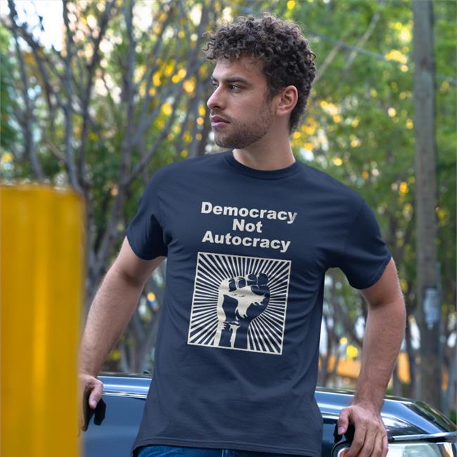 Democracy Not Autocracy Funny T Shirt Mac Wilson